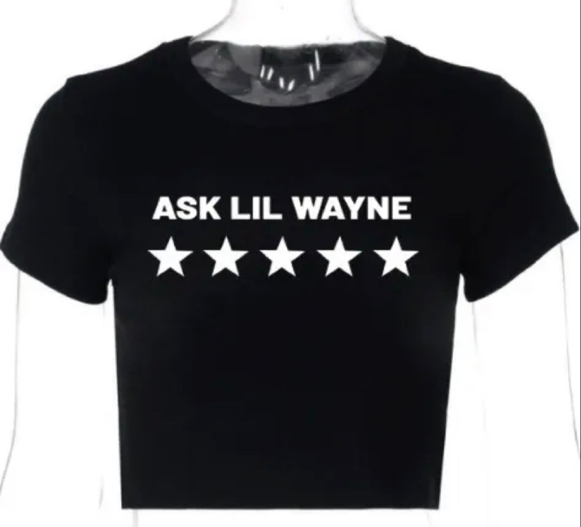 Ask Lil Wayne 5 STAR Shirt